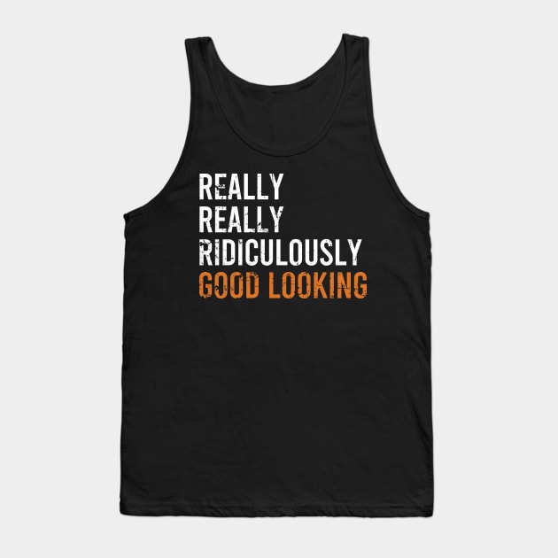Really Really Ridiculously Good Looking Tank Top by The Soviere